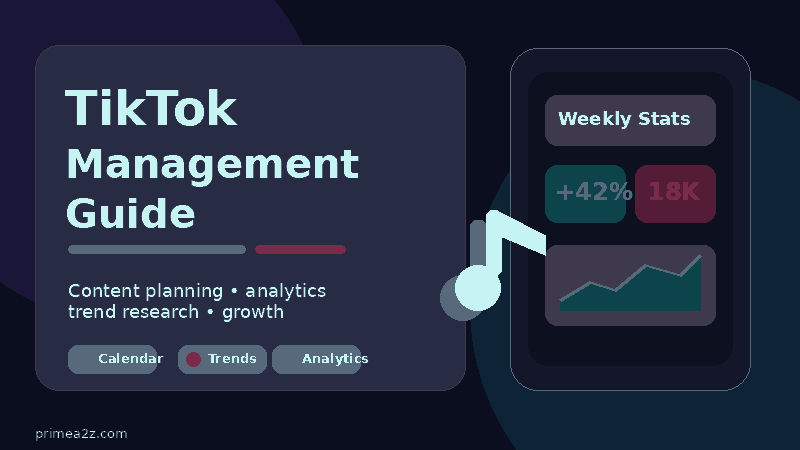 TikTok Management: A Practical Guide to Growing and Organizing Your Account